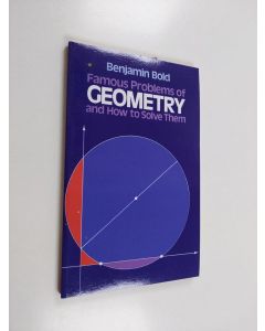 Kirjailijan Benjamin Bold käytetty kirja Famous problems of geometry and how to solve them (ERINOMAINEN)