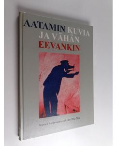 Tekijän Jussi Aalto  käytetty kirja Aatamin kuvia ja vähän Eevankin : Suomen kameraseurojen liitto 1932-2002
