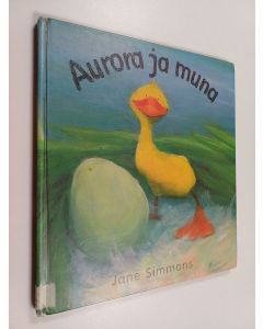 Kirjailijan Jane Simmons käytetty kirja Aurora ja muna