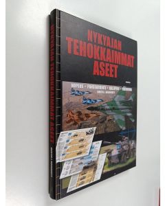 Kirjailijan Martin J. Dougherty käytetty kirja Nykyajan tehokkaimmat aseet : nopeus, panssarointi, kaliiperi, tulivoima