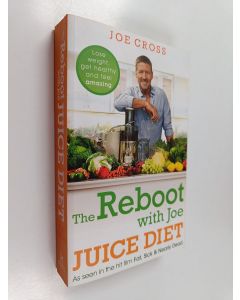 Kirjailijan Joe Cross käytetty kirja The Reboot with Joe Juice Diet - Lose Weight, Get Healthy and Feel Amazing