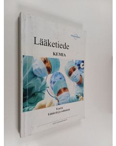 käytetty kirja Lääketiede - Kemia : Teoria ; Tehtävät ja ratkaisut