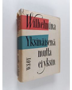 Kirjailijan Hollannin prinsessa Wilhelmina käytetty kirja Yksinäisenä, mutta ei yksin