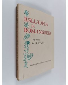 Kirjailijan Aale Tynni käytetty kirja Balladeja ja romansseja