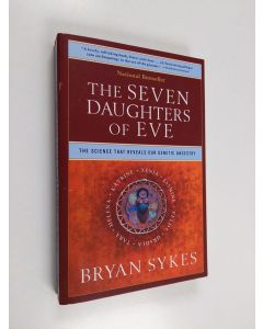 Kirjailijan Bryan Sykes käytetty kirja The seven daughters of Eve - The science that reveals our genetic ancestry