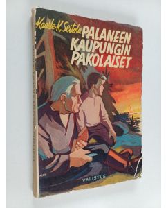 Kirjailijan Kaarle Seitola käytetty kirja Palaneen kaupungin pakolaiset : seikkailukertomus pikkuvihan ajoilta