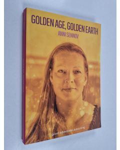 Kirjailijan Anni Sennov käytetty kirja Golden age, golden earth