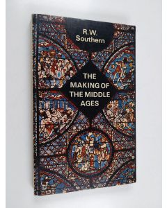 Kirjailijan Richard William Southern käytetty kirja The Making of the Middle Ages