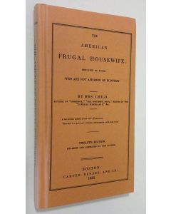 Kirjailijan Lydia Maria Child käytetty kirja The American Frugal Housewife