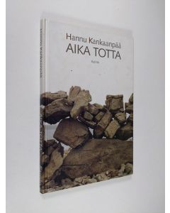 Kirjailijan Hannu Kankaanpää käytetty kirja Aika totta