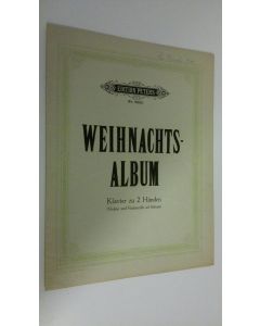 käytetty kirja Weihnachts-album : Klavier zu 2 händen (violine und violoncello ad libitum)