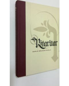 Kirjailijan Marjo Brunow-Ruola käytetty kirja Ritaritar