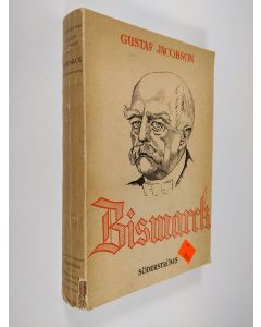 Kirjailijan Gustaf Jacobson käytetty kirja Bismarck
