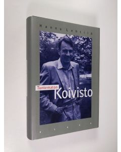 Kirjailijan Hannu Lehtilä käytetty kirja Tuntematon Koivisto (ERINOMAINEN)