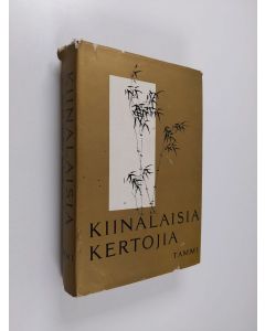 Tekijän Pertti Nieminen käytetty kirja Kiinalaisia kertojia : valikoima Kiinan kirjallisuutta