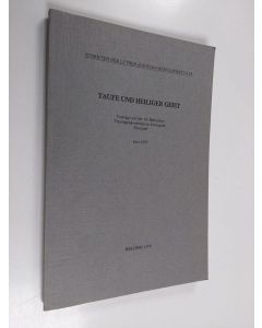 käytetty kirja Taufe und heiliger Geist : Vorträge auf der 14. Baltischen Theologenkonferenz in Järvenpää, Finnland, Juni 1975