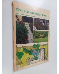 Tekijän Irmeli Anttiroiko  käytetty teos Pihan rakentaminen ja hoito : Eripainos Kotipuutarha-lehdistä 1983-1984