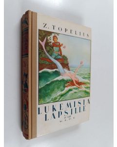 Kirjailijan Zacharias Topelius käytetty kirja Lukemisia lapsille 4