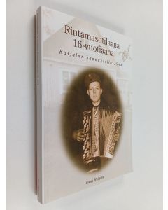 Kirjailijan Onni Hellstén käytetty kirja Rintamasotilaana 16-vuotiaana Karjalan kannaksella 1944
