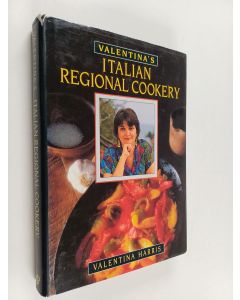Kirjailijan Valentina Harris käytetty kirja Valentina's Italian Regional Cookery