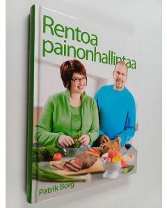 Kirjailijan Patrik Borg käytetty kirja Rentoa painonhallintaa