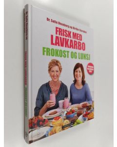 Kirjailijan Sofie Hexeberg & Birthe Storaker käytetty kirja Frisk med lavkarbo - frokost og lunsj