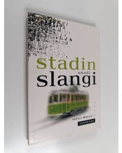 Kirjailijan Juhani Mäkelä käytetty kirja Stadin snadi slangi