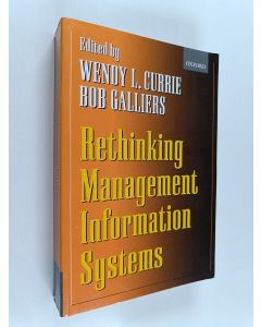 Kirjailijan Wendy Currie käytetty kirja Rethinking management information systems : an interdisciplinary perspective