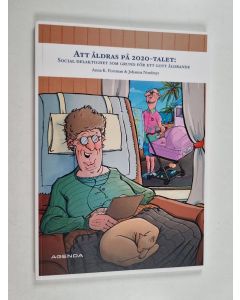 Kirjailijan Anna K. Forsman käytetty kirja Att åldras på 2020-talet : social delaktighet som grund för ett gott åldrande