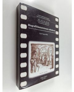Kirjailijan Outi Hupaniittu käytetty kirja Biografiliiketoiminnan valtakausi. Toimijuus ja kilpailu suomalaisella elokuva-alalla 1900-1920-luvuilla