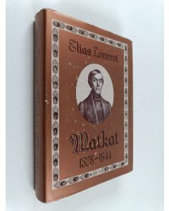 Kirjailijan Elias Lönnrot käytetty kirja Matkat 1828-1844