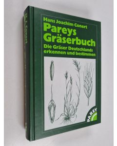 Kirjailijan Hans Joachim Conert käytetty kirja Pareys Gräserbuch - die Gräser Deutschlands erkennen und bestimmen