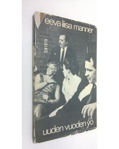 Kirjailijan Eeva-Liisa Manner käytetty kirja Uuden vuoden yö : komedia