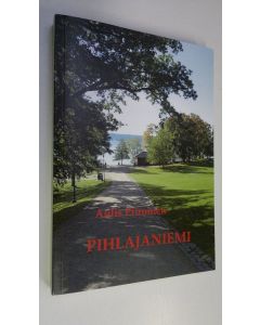 Kirjailijan Aulis Piiroinen uusi kirja Pihlajaniemi