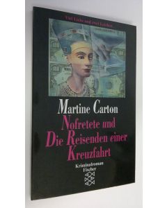 Kirjailijan Martina Carton käytetty kirja Nofretete und Die Reisenden einer Kreuzfahrt (ERINOMAINEN)