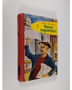 Kirjailijan Hans Dominik käytetty kirja Nuori reportteri