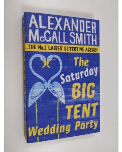 Kirjailijan Alexander McCall Smith käytetty kirja The saturday big tent wedding party