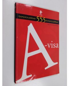 Kirjailijan Hannu Koskela käytetty kirja A-visa : kysymystä ja pähkinää 555 kysymystä ja pähkinää