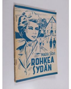 Kirjailijan Maria Järvi käytetty teos Rohkea sydän