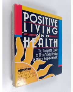 Kirjailijan Mark Bricklin käytetty kirja Positive Living and Health - The Complete Guide to Brain/body Healing & Mental Empowerment