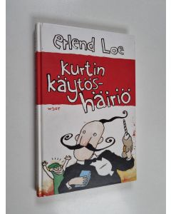 Kirjailijan Erlend Loe käytetty kirja Kurtin käytöshäiriö