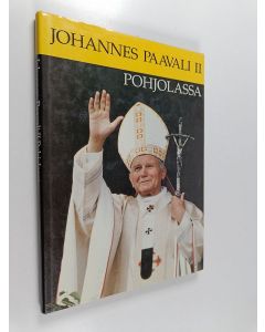 käytetty kirja Johannes Paavali II Pohjolassa = Johannes Paulus II i Norden : 1.-10.6.1989