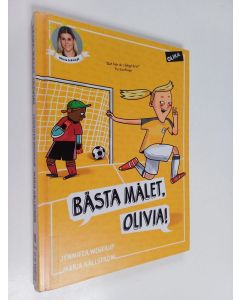 Kirjailijan Jennifer Wegerup käytetty kirja Bästa målet, Olivia!