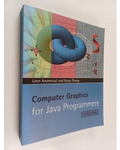 Kirjailijan Leen Ammeraal & Kang Zhang käytetty kirja Computer Graphics for Java Programmers