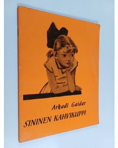 Kirjailijan Arkadi Gaidar käytetty teos Sininen kahvikuppi