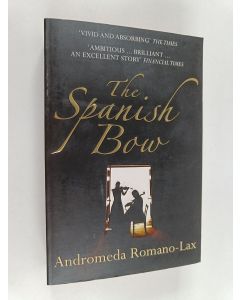 Kirjailijan Andromeda Romano-Lax käytetty kirja The Spanish Bow