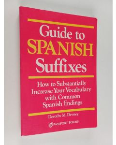 käytetty kirja Guide to Spanish suffixes : How to substantially increase your vocabulary with common spanish endings