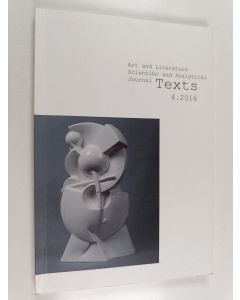 käytetty kirja Art and Literature Scientific and Analytical Journal : Texts, 4.2016