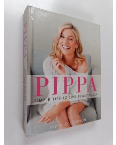 Kirjailijan Pippa O'Connor käytetty kirja Pippa : simple tips to live beautifully