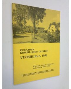 käytetty teos Eurajoen kristillisen opiston vuosikirja 1982